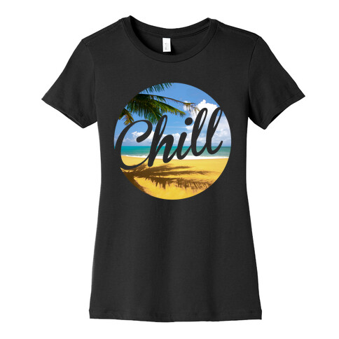 Chill Womens T-Shirt