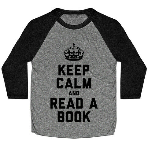 Keep Calm and Read a Book Baseball Tee