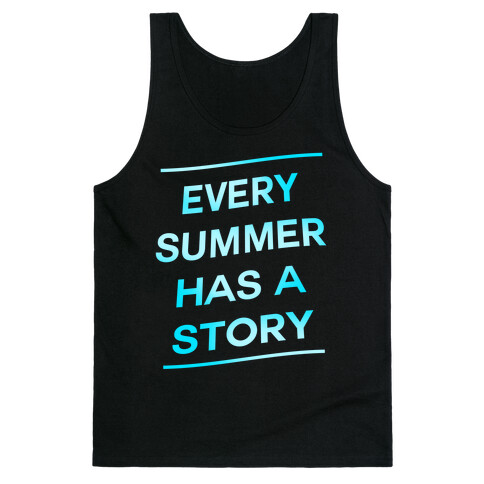 Every Summer Has a Story Tank Top