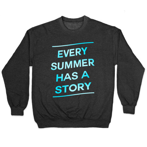 Every Summer Has a Story Pullover