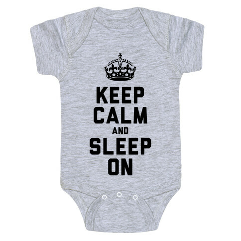 Keep Calm and Sleep On Baby One-Piece