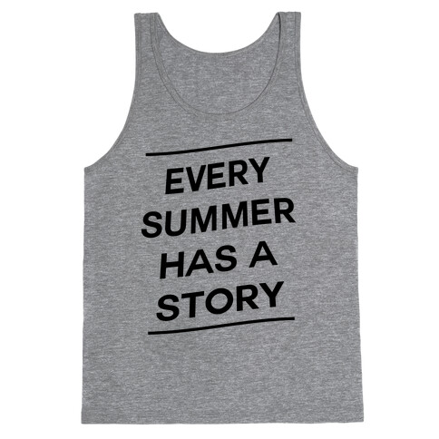 Every Summer Has a Story Tank Top