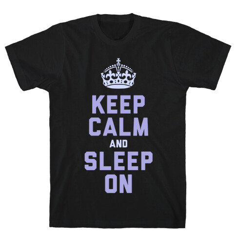 Keep Calm and Sleep On (Purple) T-Shirt