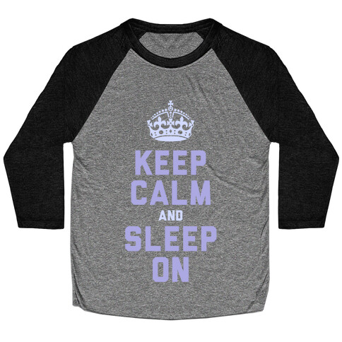 Keep Calm and Sleep On (Purple) Baseball Tee