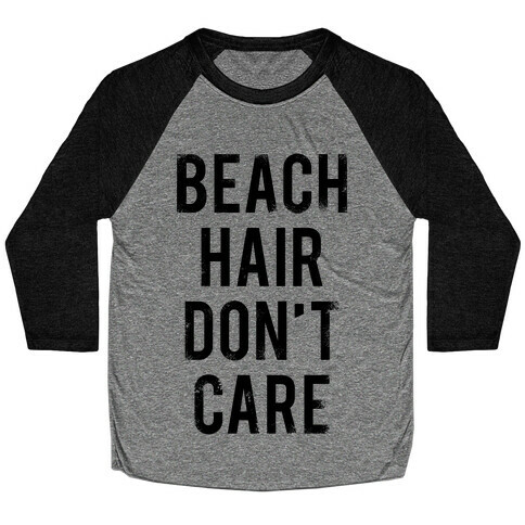 Beach Hair Don't Care Baseball Tee