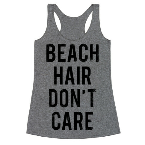 Beach Hair Don't Care Racerback Tank Top