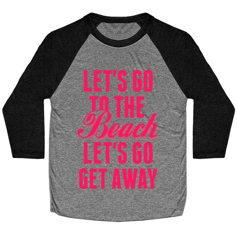 Let's Go To The Beach (Pink) Baseball Tee