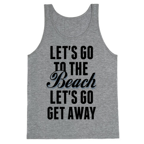 Let's Go To The Beach Tank Top