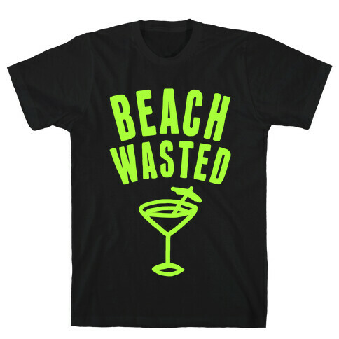 Beach Wasted T-Shirt