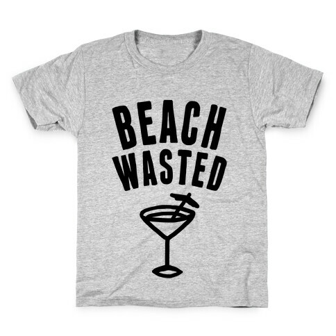 Beach Wasted Kids T-Shirt