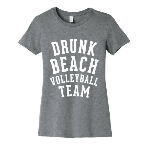 Drunk Beach Volleyball Team Womens T-Shirt