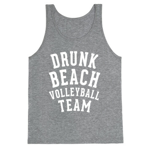 Drunk Beach Volleyball Team Tank Top
