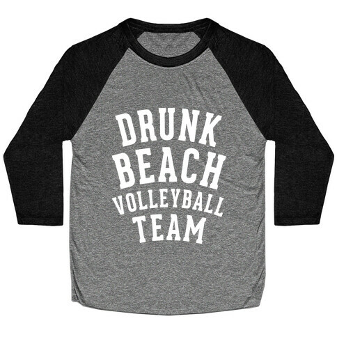Drunk Beach Volleyball Team Baseball Tee