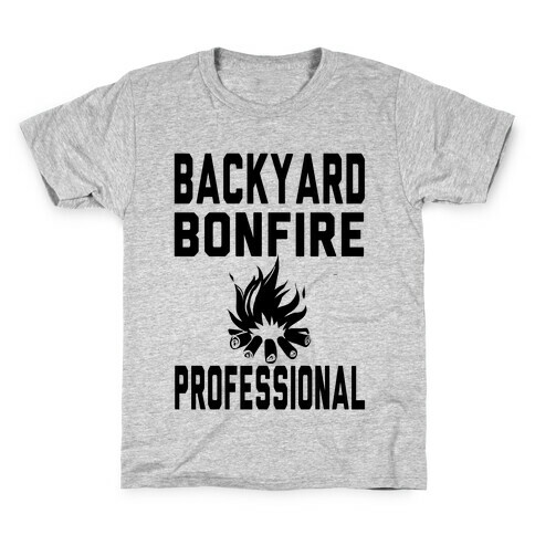 Backyard Bonfire Professional Kids T-Shirt