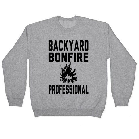 Backyard Bonfire Professional Pullover