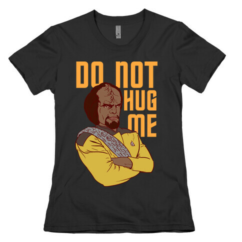 Do Not Hug Me. Womens T-Shirt