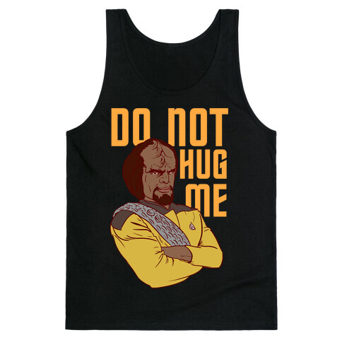 Do Not Hug Me. Tank Top