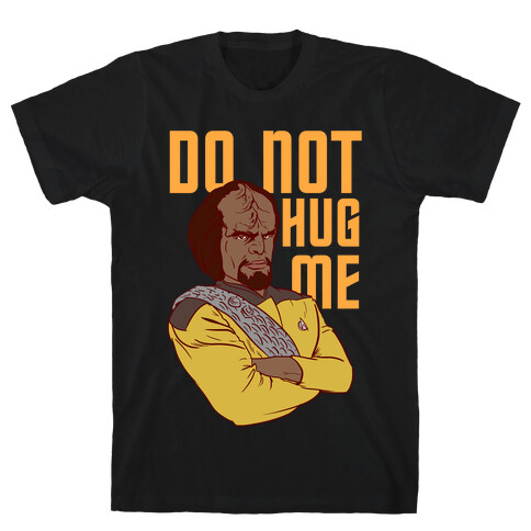 Do Not Hug Me. T-Shirt
