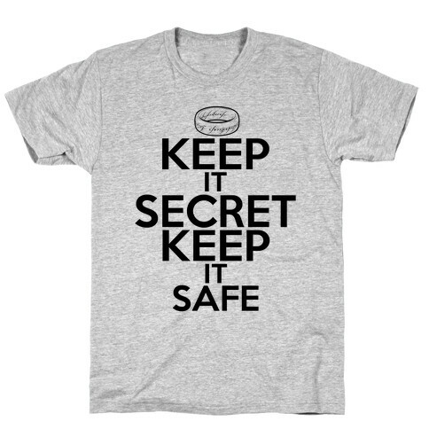 Keep It Secret Keep it Safe T-Shirt