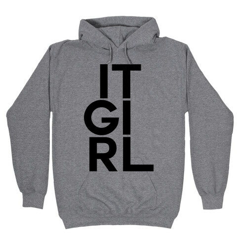 It Girl Hooded Sweatshirt