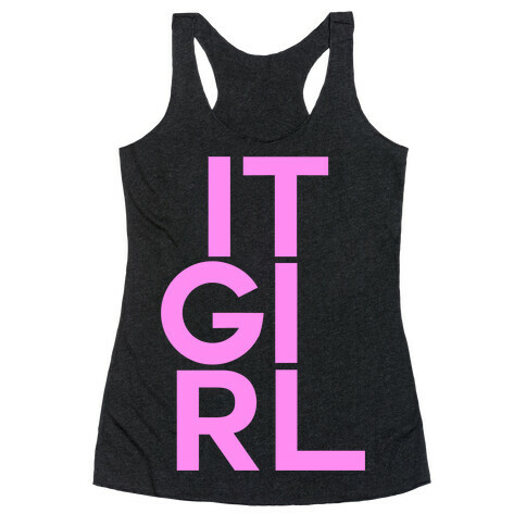 IT GIRL Racerback Tank Top