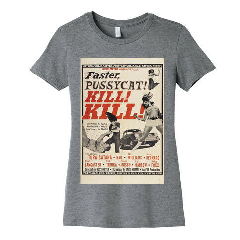 Faster Pussycat! Kill! Kill! Womens T-Shirt