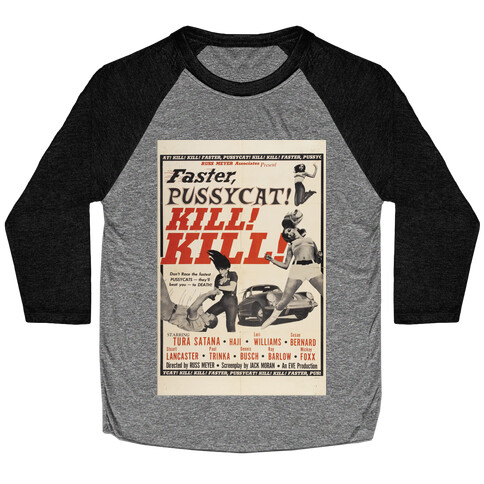 Faster Pussycat! Kill! Kill! Baseball Tee