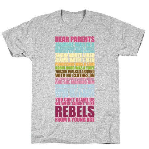 Dear Parents, We Were Taught To Be Rebels T-Shirt
