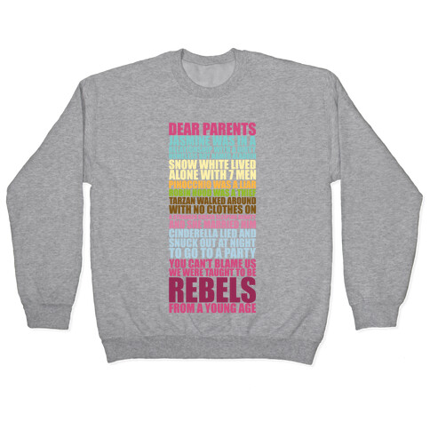 Dear Parents, We Were Taught To Be Rebels Pullover