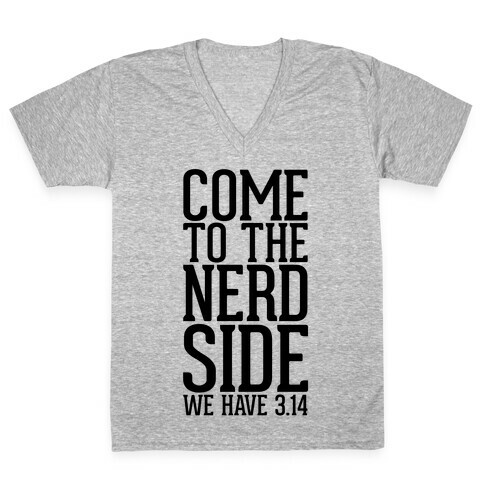 Come To The Nerd Side V-Neck Tee Shirt