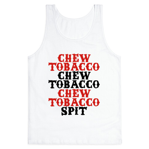 Chew Tobacco, Spit Tank Top