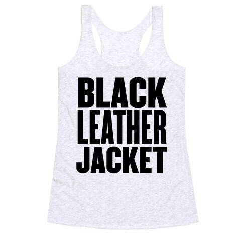 Black Leather Jacket Racerback Tank Top