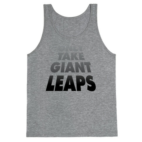 Only Take Giant Leaps Tank Top