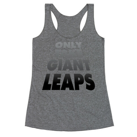 Only Take Giant Leaps Racerback Tank Top