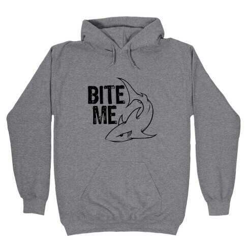 Bite Me Hooded Sweatshirt