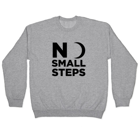 No Small Steps Pullover