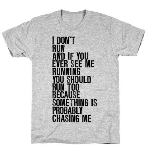 I Don't Run T-Shirt