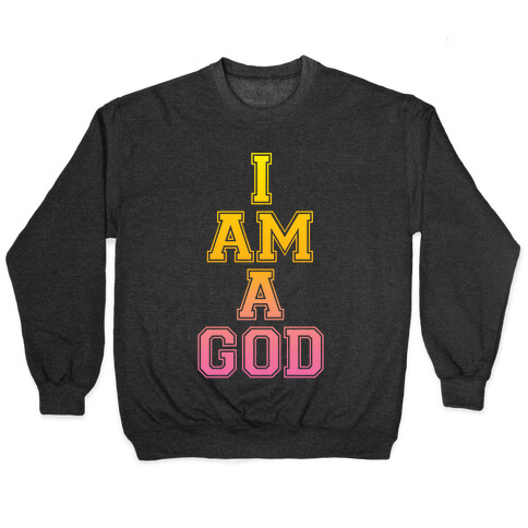 I Am A God Pullover