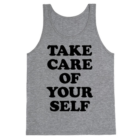 Take Care Of Yourself Tank Top