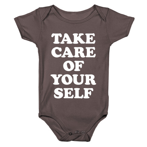 Take Care Of Yourself Baby One-Piece