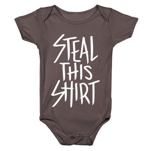 Steal This Shirt Baby One-Piece