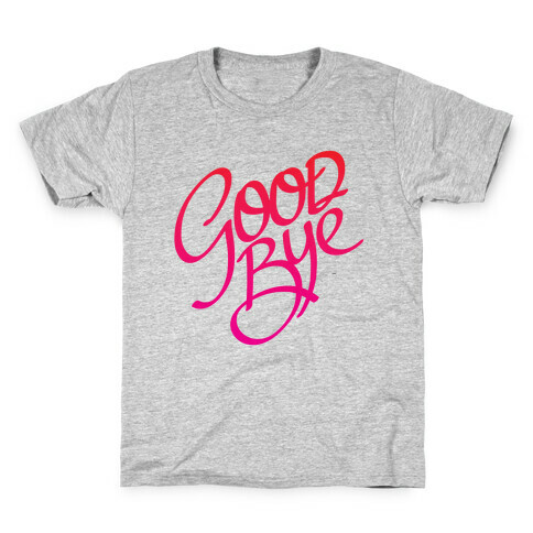 Goodbye Kids T-Shirt