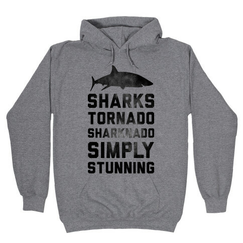 Sharknado, Simply Stunning Hooded Sweatshirt