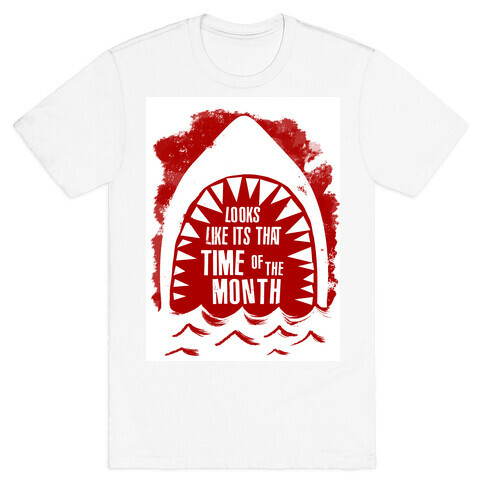 That Time of the Month T-Shirt