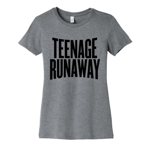 Teenage Runaway Womens T-Shirt