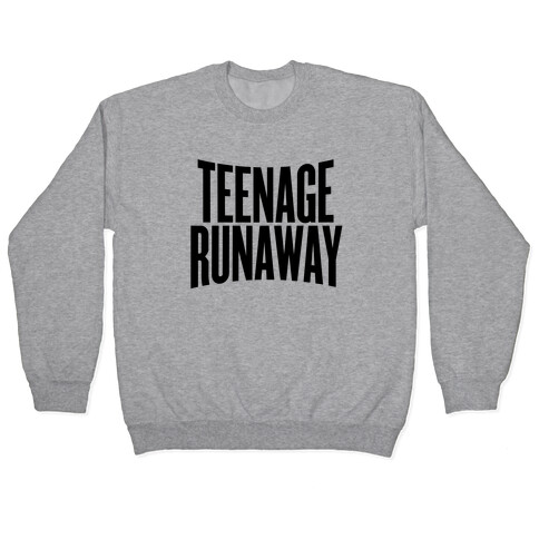 Teenage Runaway Pullover