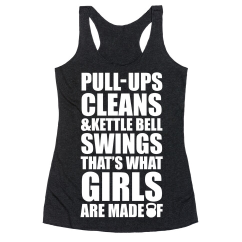 What Girls Are Made Of (White Ink) Racerback Tank Top