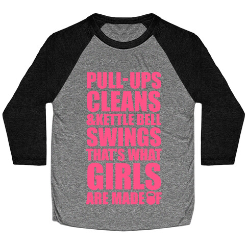 What Girls Are Made Of Baseball Tee