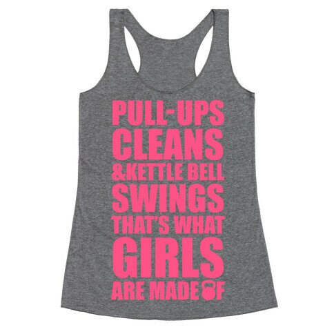 What Girls Are Made Of Racerback Tank Top