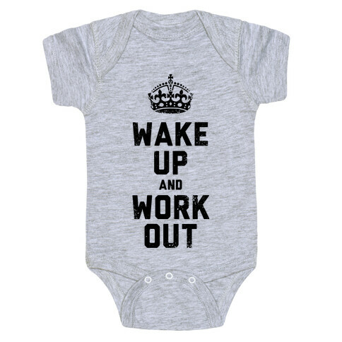 Wake Up And Work Out Baby One-Piece